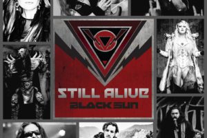 BLACK SUN – Release Single ‘Still Alive’ (ft. Members from Sonata Arctica) via Rockshots records #blacksun #sonataarctica