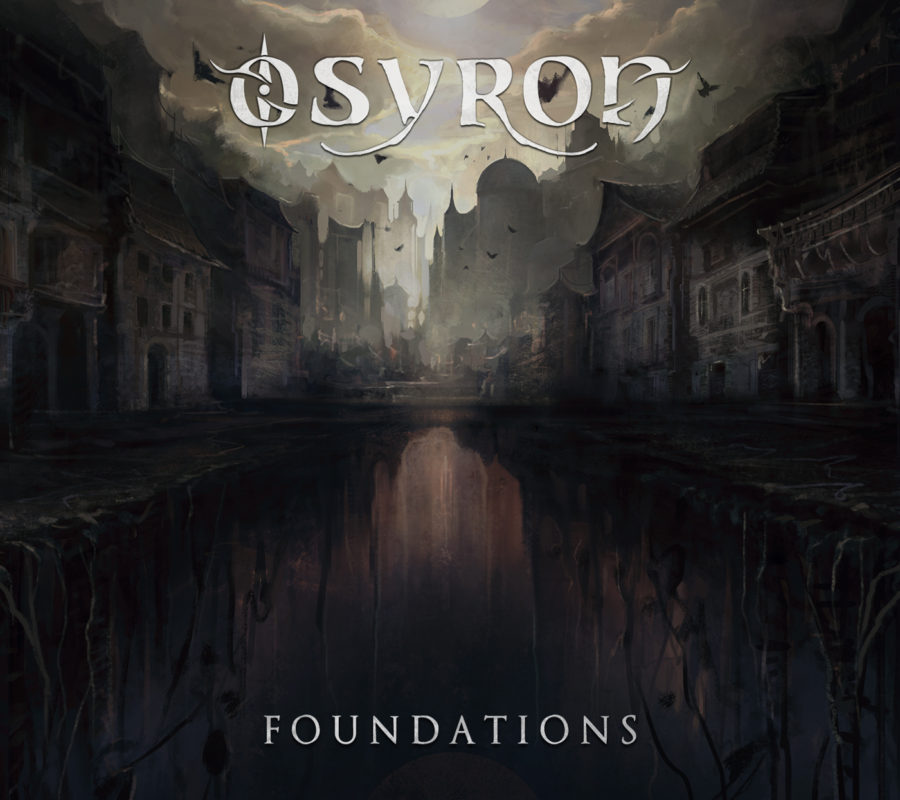 OSYRON – New Album “Foundations” Out July 10, 2020 #osyron