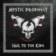 MYSTIC PROPHECY – release new video and limited crystal clear 7″ vinyl for “Hail To The King” #mysticprophecy