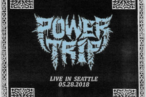 POWER TRIP – surprises fans this week with a new release, issuing a crushing new live album. Live In Seattle 05.28.18 #powertrip