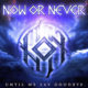 NoN (formerly Now Or Never) – Release New Single “Until We Say Goodbye” via Crusader Records/Golden Robot Records #non
