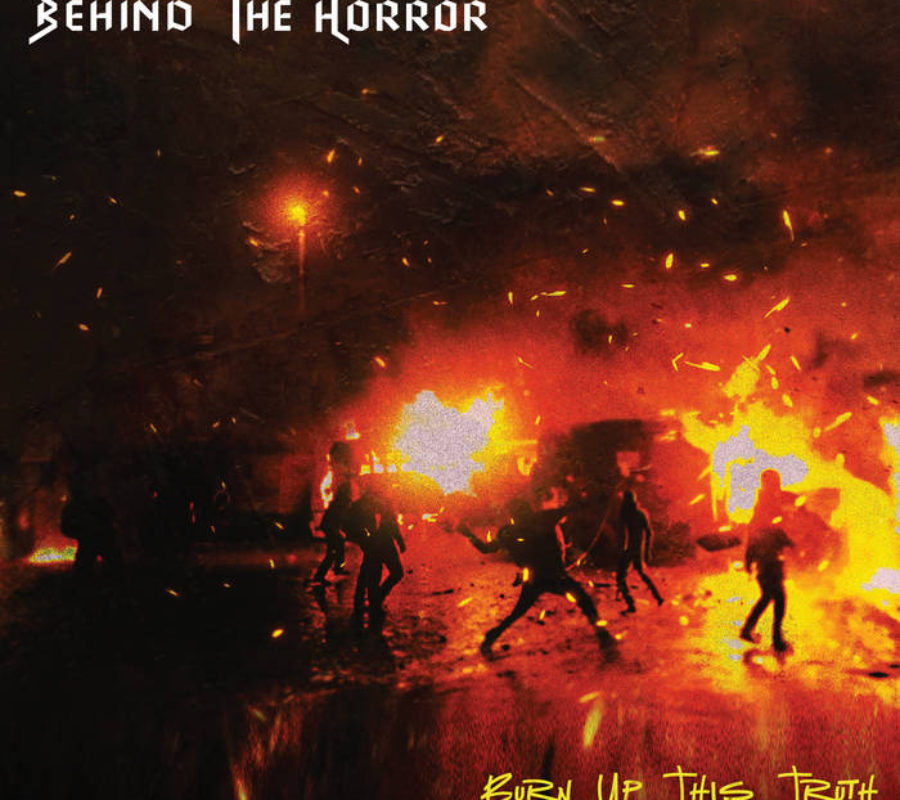 BEHIND THE HORROR – their album “Burn Up This Truth” is out now #behindthehorror