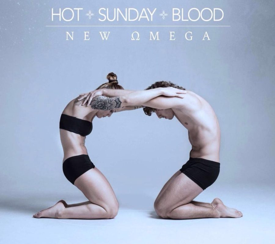 HOT SUNDAY BLOOD–  Album Review – “New Ωmega”  released October 2017 on Mervilton Records – review courtesy of Angels PR Music Promotion #hotsunday