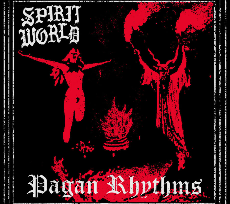 SPIRITWORLD – their HEAVY album “Pagan Rhythms” is out now on Bandcamp #spiritworld