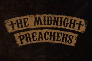 THE MIDNIGHT PREACHERS – Release Single + Video for “Pusher Woman” via The Label Group/INgrooves #themidnightpreachers