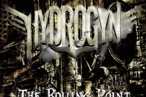 HYDROGYN – Announce New Album, “The Boiling Point”, Release An Official Video for First Single via RFL Records #hydrogyn