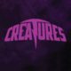 CREATURES – check out the bands second single “Lightning in my Eyes′′ #creatures
