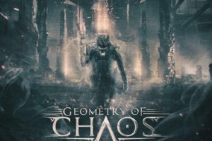GEOMETRY OF CHAOS – their album “Soldiers of the New World Order” is available now #GeometryofChaos