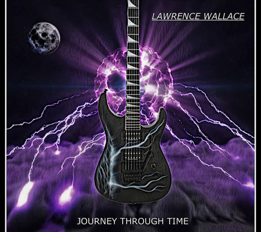 LAWRENCE WALLACE – Metal Guitar Virtuoso Releases “Journey Through Time” album via Bandcamp #lawrencewallace