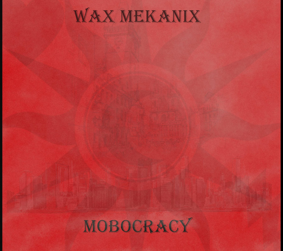 WAX MEKANIX – new album “Mobocracy” is out now via Electric Talon Records #waxmekanix