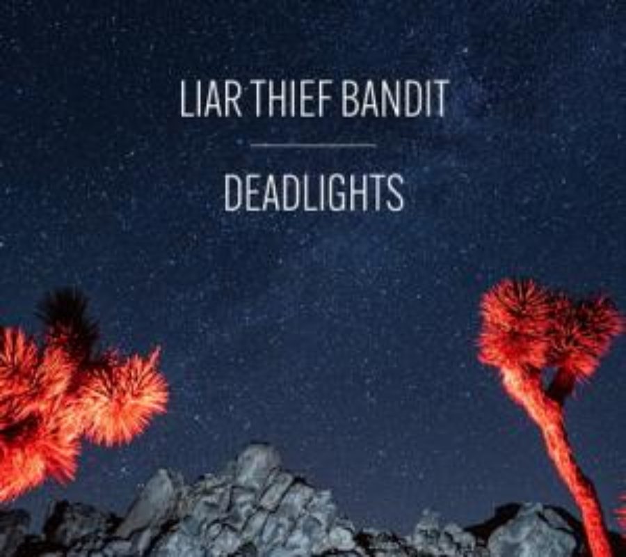 LIAR THIEF BANDIT – will release their third album ”Deadlights” on May 14, 2021​ #LiarThiefBandit