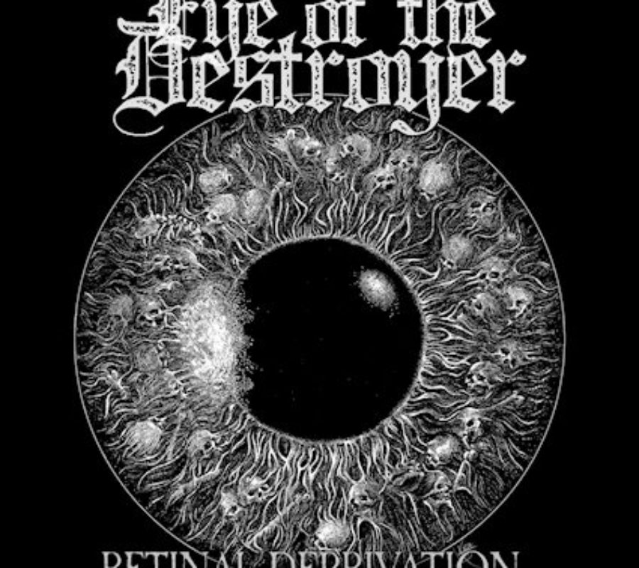 EYE OF THE DESTROYER (NJ DEATH METAL) – release their new single/video “Retinal Deprivation” #EyeoftheDestroyer