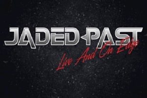 JADED PAST – Melodic Hard Rockers release a live album “Live And On Edge” via MR Records on February 18, 2021 #jadedpast