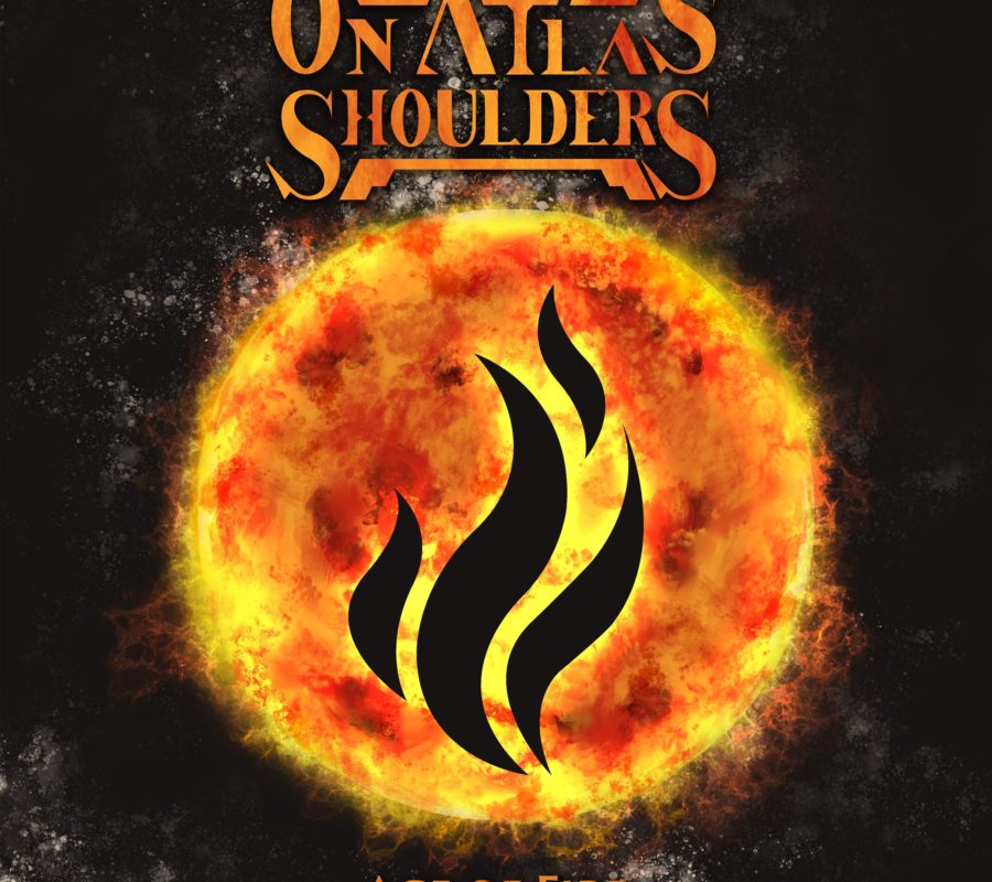 ON ATLAS’ SHOULDERS  – release new song/music video “Age Of Fire” #onatlasshoulders
