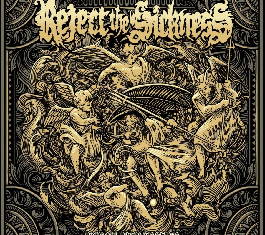 REJECT THE SICKNESS (Death/Thrash Metal – Belgium) –  Release official video for “The Plague Of Life”,  taken from the album “While Our World Dissolves” out via Wormholedeath / Aural Music Group #rejectthesickness