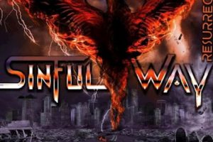 SINFUL WAY (Hard Rock/Heavy Metal)  –  “Resurrection” album is out now #sinfulway