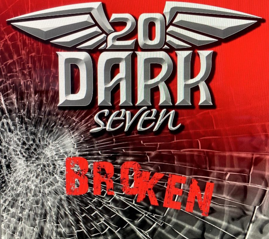 TWENTYDARKSEVEN (Melodic Hard Rock) -released their second single “Broken” from their upcoming, third album “Catch A Fire”, which will be released in late summer 2021 #twentydarkseven