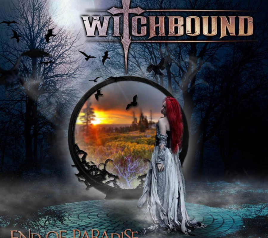 WITCHBOUND (Germany – Melodic Metal) – Release “End Of Paradise” Music Video via El Puerto Records #witchbound