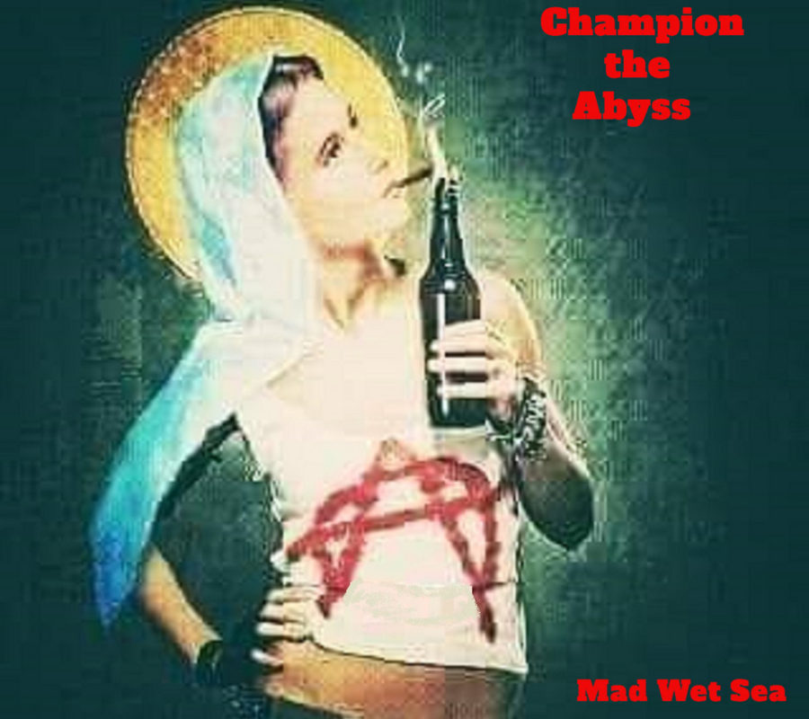 MAD WET SEA (Hard Rock) –  has just released a new album called “Champion the Abyss” via Bandcamp #MadWetSea