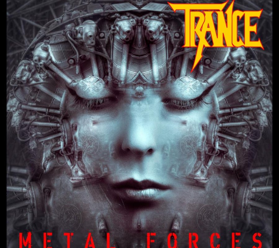 TRANCE (Heavy Metal – Germany) – release their new single “METAL FORCES” today (April 23, 2021) #trance