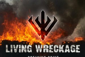LIVING WRECKAGE (featuring members of Anthrax, Shadows Fall, Act Of Defiance, Death Ray Vision, Downpour and Let Us Prey) –  Release the debut of the supergroups first single/video, “Breaking Point”  #livingwreckage