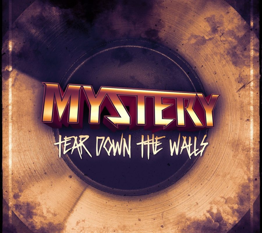 MYSTERY (Hard Rock – Australia) – release new single/video for “TEAR DOWN THE WALLS” #mysteryrocks