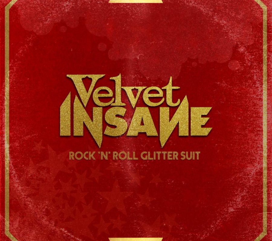 VELVET INSANE (Glam Rock – Sweden)  –  Their new album “Rock ‘n’ Roll Glitter Suit” is out NOW – new video “Riding the Skyways” also released #velvetinsane