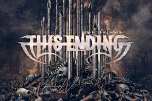 THIS ENDING (Melodic Death Metal – Sweden) – will release “Needles Of Rust” album via Black Lion Records on June 11, 2021