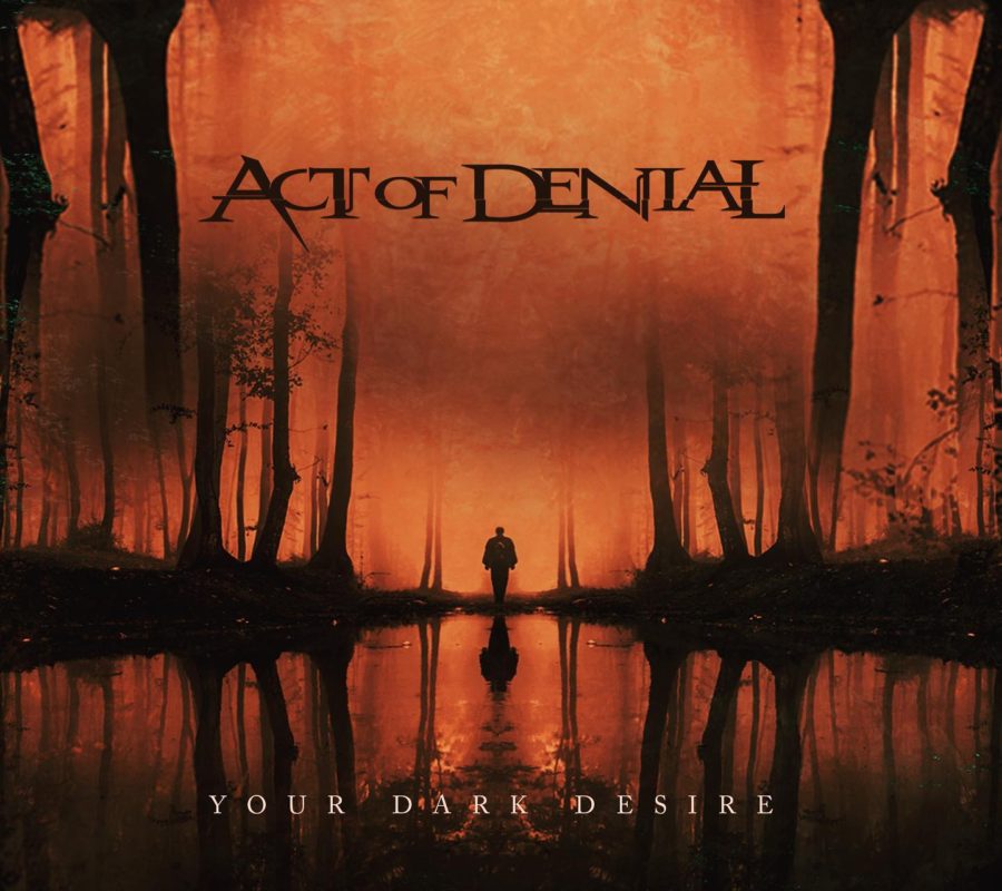 ACT OF DENIAL (Death Metal – International) – Release New Single “Your Dark Desires” Featuring + Announced by Ron Thal Bumblefoot #actofdenial