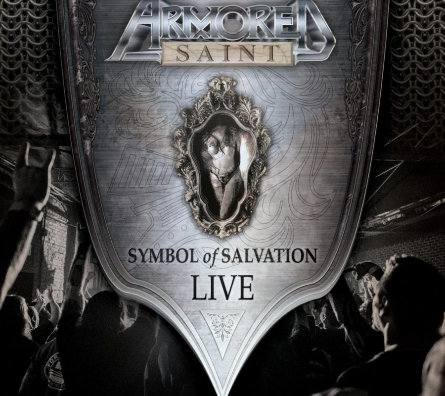 ARMORED SAINT –  Reveals details for new CD/DVD “Symbol of Salvation Live” – launches live video for title track via Metal Blade Records #ArmoredSaint