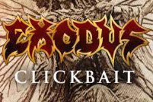 EXODUS – Release official lyric video for “Clickbait”, from the eleventh studio album “Persona Non Grata” out November 19, 2021 via Nuclear Blast Records #exodus