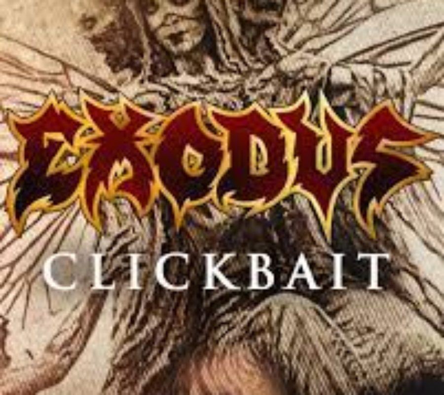 EXODUS – Release official lyric video for “Clickbait”, from the eleventh studio album “Persona Non Grata” out November 19, 2021 via Nuclear Blast Records #exodus