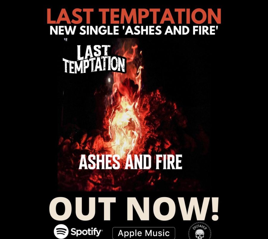 LAST TEMPTATION (Heavy Metal/Hard Rock) – Are back with a new single/video for “Ashes and Fire”, out now via Crusader Records/Golden Robot Records #temptation