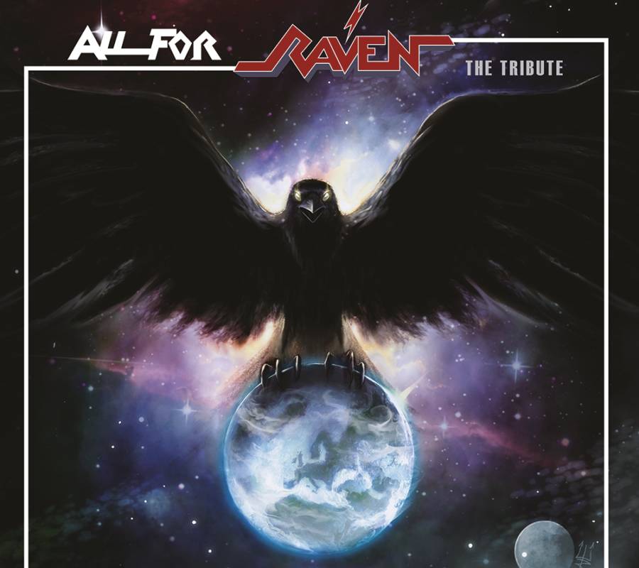 RAVEN (NWOBHM LEGENDS!!) – The tribute album “All for Raven – The Tribute” is OUT  NOW in Japan, available at Rock Stakk Records and 10/5/21  worldwide via L.A. Riot Survivor Records #raven