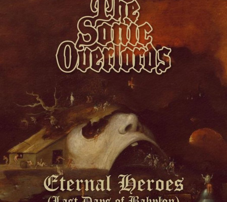 THE SONIC OVERLORDS (Heavy Metal – Sweden) –  Unveil Video For “Eternal Heroes” from their debut album “Last Days of Babylon” to be released on October 22, 2021 via M-Theory Audio #TheSonicOverlords