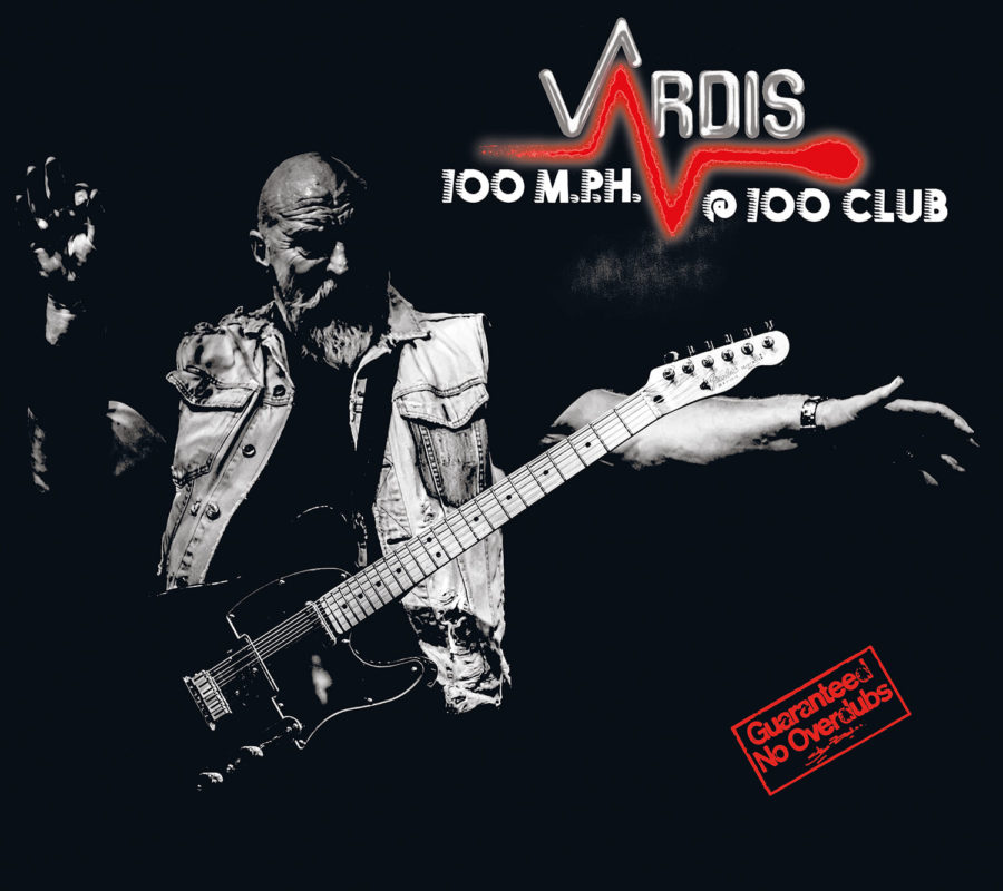 VARDIS (NWOBHM Legends!) – Announce New Double Live Album “Guaranteed No Overdubs: 100 MPH @ 100 Club” Out November 26, 2021 via Steamhammer #vardis