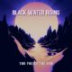 BLACK WATER RISING (Stoner/Hard Rock – USA) – Release New Single + Lyric Video for “You Found The Sun” #blackwaterrising