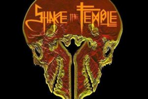 SHAKE THE TEMPLE (Hard Rock/Metal – Australia) – Release official video for “Driven” from their upcoming self titled album due in November via Sliptrick Records #shakethetemple