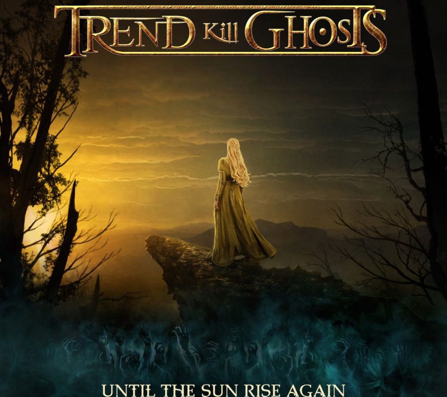 TREND KILL GHOSTS (Power Metal – Brazil) – Releases new album “Until The Sun Rise Again” #TrendKillGhosts
