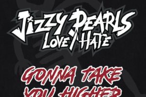 JIZZY PEARL’S LOVE/HATE (Hard Rock – USA) – Releases New Single “Gonna Take You Higher” and Announces New Album “HELL, CA.” which will be released on 11th February 2022 #jizzypearl #lovehate