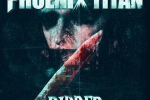 PHOENIX TITAN (Melodic Metal – Finland) – Release Official lyric video  for “Ripper” #PhoenixTitan