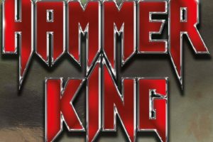 HAMMER KING (Power/Heavy Metal) – Releases “King Of Kings” Music Video via Napalm Records #HammerKing