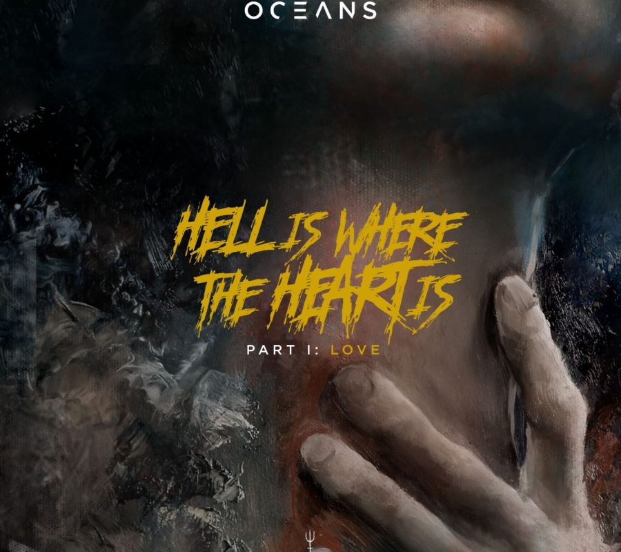 OCEANS (Nu Metal – Austria/Germany) – Release new digital EP “Hell Is Where The Heart Is – Part I: Love” via Nuclear Blast #Oceans