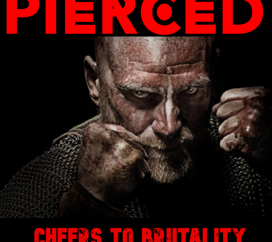 PIERCED (Heavy/Combat Metal – USA) – Releases Title Track Video in Advance of “Cheers to Brutality” Album – Coming March 18, 2022 #Pierced