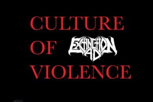 EXTINCTION A.D. (Aggressive Metal – USA) – Have released their new single “Culture of Violence” – The title track from their new album which is out NOW via Unique Leader Records #ExtinctionAD