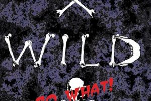 X – WILD (Features 3 ex members of RUNNING WILD) – Announce the reissue of their debut album “So What” via ROAR! Rock Of Angels Records #XWild