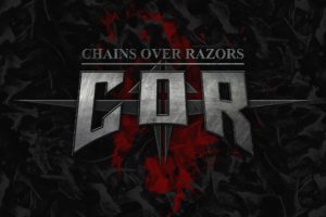 CHAINS OVER RAZORS (Heavy Metal – USA) – Are set to release their sophomore album via Deko Entertainment – First single/video “BEHIND THESE EYES” is out NOW #ChainsOverRazors #COR