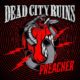 DEAD CITY RUINS (Hard Rock – Australia) – Share Music Video For Brand New, High Voltage Single “Preacher” via AFM Records #DeadCityRuins