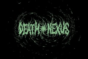 DEATH NEXUS (Death Metal festival) –  Being held on April 30 to May 1, 2022 at Warehouse On Watts in Philadelphia, PA USA #DeathNexus