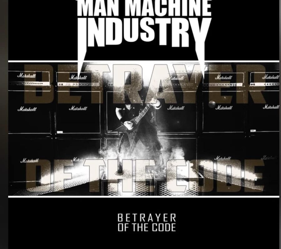 MAN MACHINE INDUSTRY (Thrash – Sweden) – Release Official video for “Betrayer Of The Code” #ManMachineIndustry